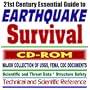21st Century Essential Guide to Earthquake Survival: Major Collection of USGS, FEMA, and CDC Documents with Scientific and Threat Data, Structure and Construction Safety-Technical and Scientific Reference (CD-ROM)