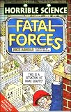 Books : Fatal Forces (Horrible Science)