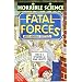 Fatal Forces (Horrible Science)