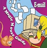 E-Mail: A Magic Mouse Guide (Magic Mouse Guides)