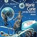 Marie Curie und das R�tsel der
