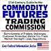 21st Century Guide to the Commodity Futures Trading Commission - Commitments of Trade...