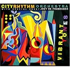 Vibrant Tones by City Rhythm Orchestra and Joey de Francesco