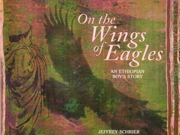 On The Wings Of Eagles:Ethiopi