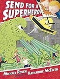 Send for a superhero!