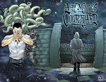 Alan Moore The Courtyard Black And White Edition