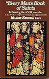Every man's book of saints : following the ASB Calendar