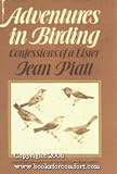Adventures in birding;: Confessions of a lister