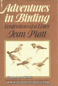 Adventures in birding; confessions of a lister