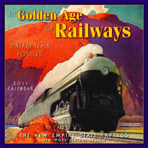 Golden Age of Railways 2011 Wall Calendar (Calendar)