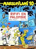 Revue Marsu Productions  / Marsupilami, tome 10 : Rififi en Palombie