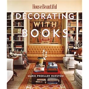 Decorating with Books (House Beautiful)