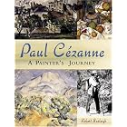 Paul Cezanne: A Painter's Journey by  Robert Burleigh and The National Gallery of Art