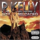 TP.3 Reloaded by  R. Kelly 