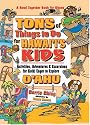 Tons of Things to Do for Hawaii's Kids: Activities, Adventures & Excursions for Keiki Eager to Explore Oahu