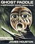 Ghost Paddle: A Northwest Coast Indian Tale