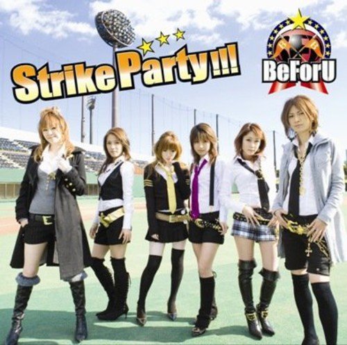 Strike Party!!!(DVD付) BeForU 小坂りゆ LOVE+HATE Ryo