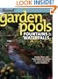 Garden Pools. Fountains & Waterfalls: Design Ideas and Installation Techniques for Natural Looking Water Features (Sunset Books)
