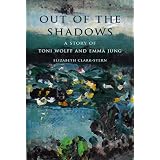 Out of the Shadows: A Story of Toni Wolff and Emma Jung
