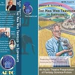 The Man Who Traveled in Elephants (Dramatized) | Robert A. Heinlein,Brad Linaweaver