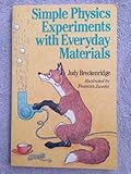 Simple physics experiments with everyday materials