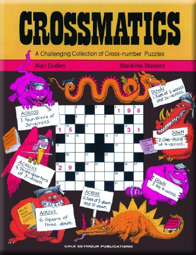 Crossmatics: Challenging Collection of Cross Number Puzzles, Grades 7-12