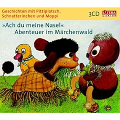 Geschichten mit Pittiplatsch, Schnatterinchen und Moppi. Abenteuer im M�rchenwald. 3 CDs.