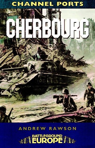 Cherbourg: Battleground WW2 (Battleground Europe)