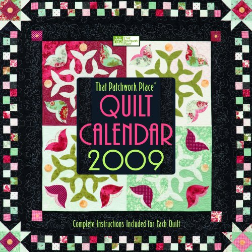 That Patchwork Place Quilt 2009 Calendar