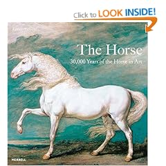 The Horse: 30,000 Years of the Horse in Art