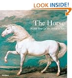The Horse: 30,000 Years of the Horse in Art