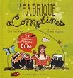 La fabrique � comptines (1CD audio)