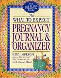 The What to Expect Pregnancy Journal & Organizer