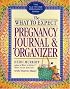 The What to Expect Pregnancy Journal & Organizer