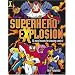 Superhero Explosion: 60 Easy Exercises For Drawing Comics!