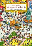  : Das gro&szlig;e Wimmelbilderbuch. Durch Stadt und Land. Maxiausgabe