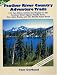 Books : Feather River Country Adventure Trails: 101 Fun Hikes Within the Region of the Feather River Upper Middle Fork, the Lakes Basin, and the North Yuba River, Third Edition