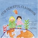 Our Peaceful Classroom