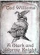 A Stark And Wormy Knight