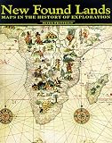 New Found Lands: Maps in the History of Exploration