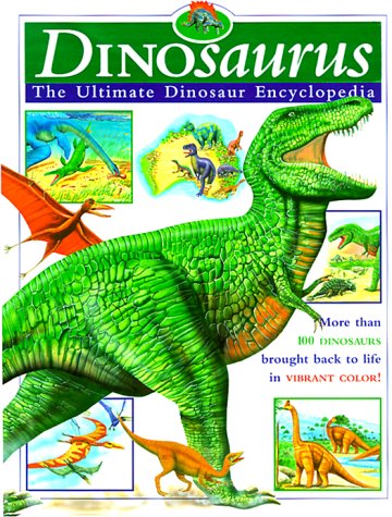 Cover image : Dinosaurus: The Ultimate Dinosaur Encyclopedia (Children's Treasury Series)