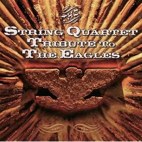 The String Quartet Tribute to The Eagles