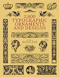 2600 Typographic Ornaments & Designs (Dover Pictorial Archive Series)