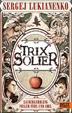 Trix Solier, Zauberlehrling voller Fehl und Adel - Sergej Lukianenko