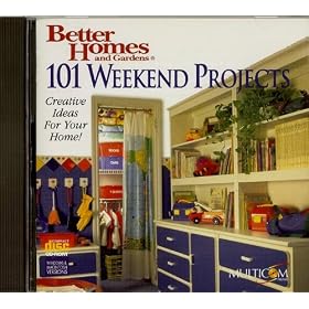 Better Homes and Gardens 101 Weekend Projects by 