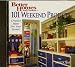 Better Homes and Gardens 101 Weekend Projects