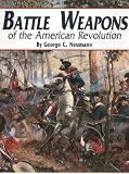 Battle Weapons of the American Revolution