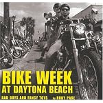 Bike Week At Daytona Beach: Bad Boys And Fancy Toys book cover