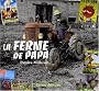 Ferme de Papa (la)