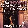 The Glasswrights' Journeyman: Glasswrights, Book 3